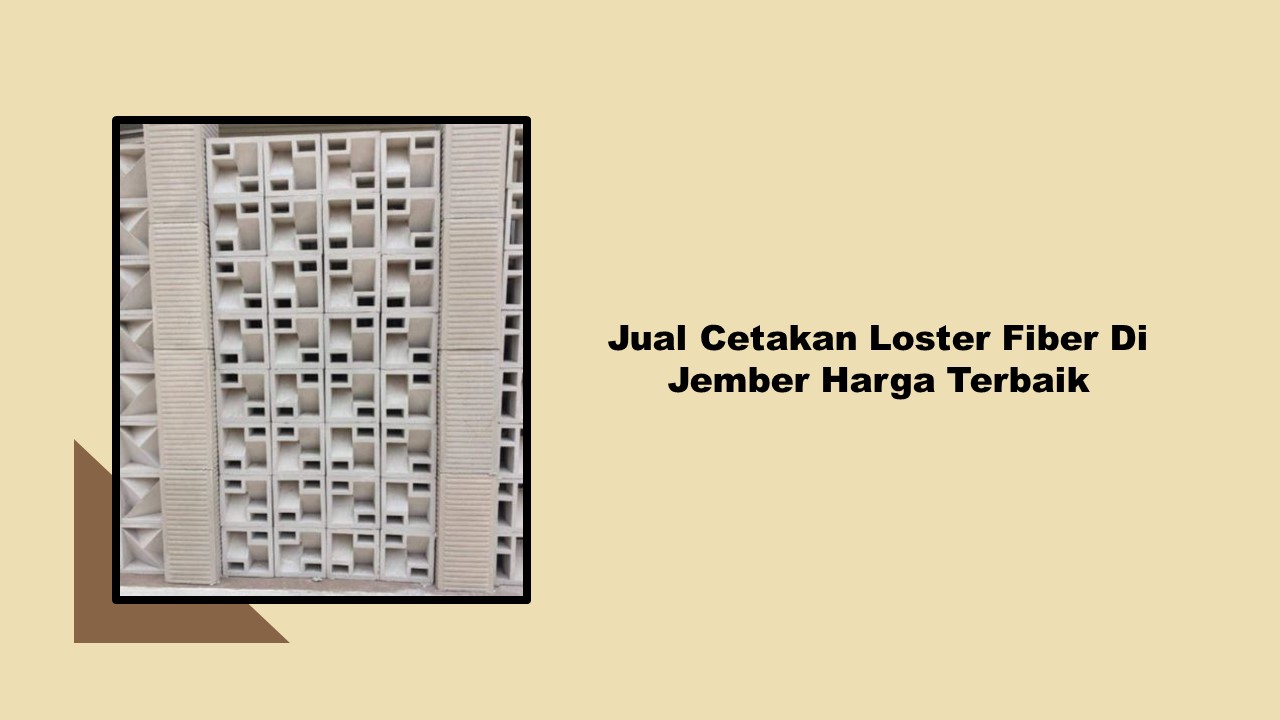 Jual Cetakan Loster Fiber Di Jember Harga Terbaik