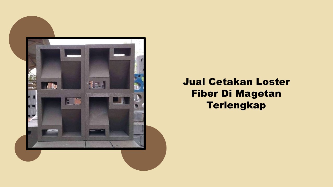 Jual Cetakan Loster Fiber Di Magetan Terlengkap
