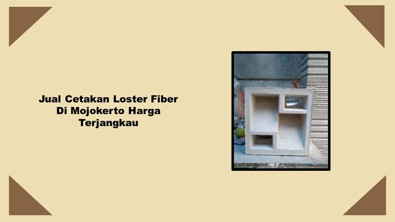 Jual Cetakan Loster Fiber Di Mojokerto Harga Terjangkau